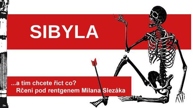 Rčení pod rentgenem Milana Slezáka: Sibyla.
