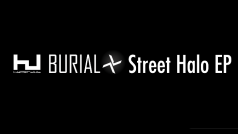 Burial - Street Halo EP