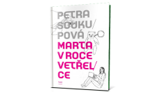 Petra Soukupová – Marta v roce vetřelce