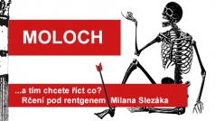 Rčení pod rentgenem Milana Slezáka: Moloch.