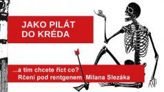 Rčení pod rentgenem Milana Slezáka: Jako Pilát do Kréda.