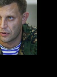 Vůdce ukrajinských separatistů Alexandr Zacharčenko